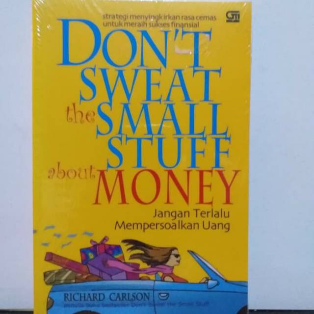 Don't Sweat the small stuff about money :  Jangan terlalu mempersoalkan uang