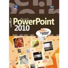 Panduan praktis Microsoft PowerPoint 2010