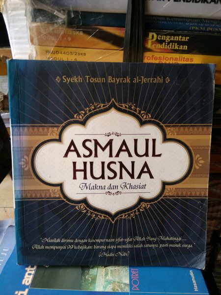Asmaul Husna :  Makna dan Khasiat