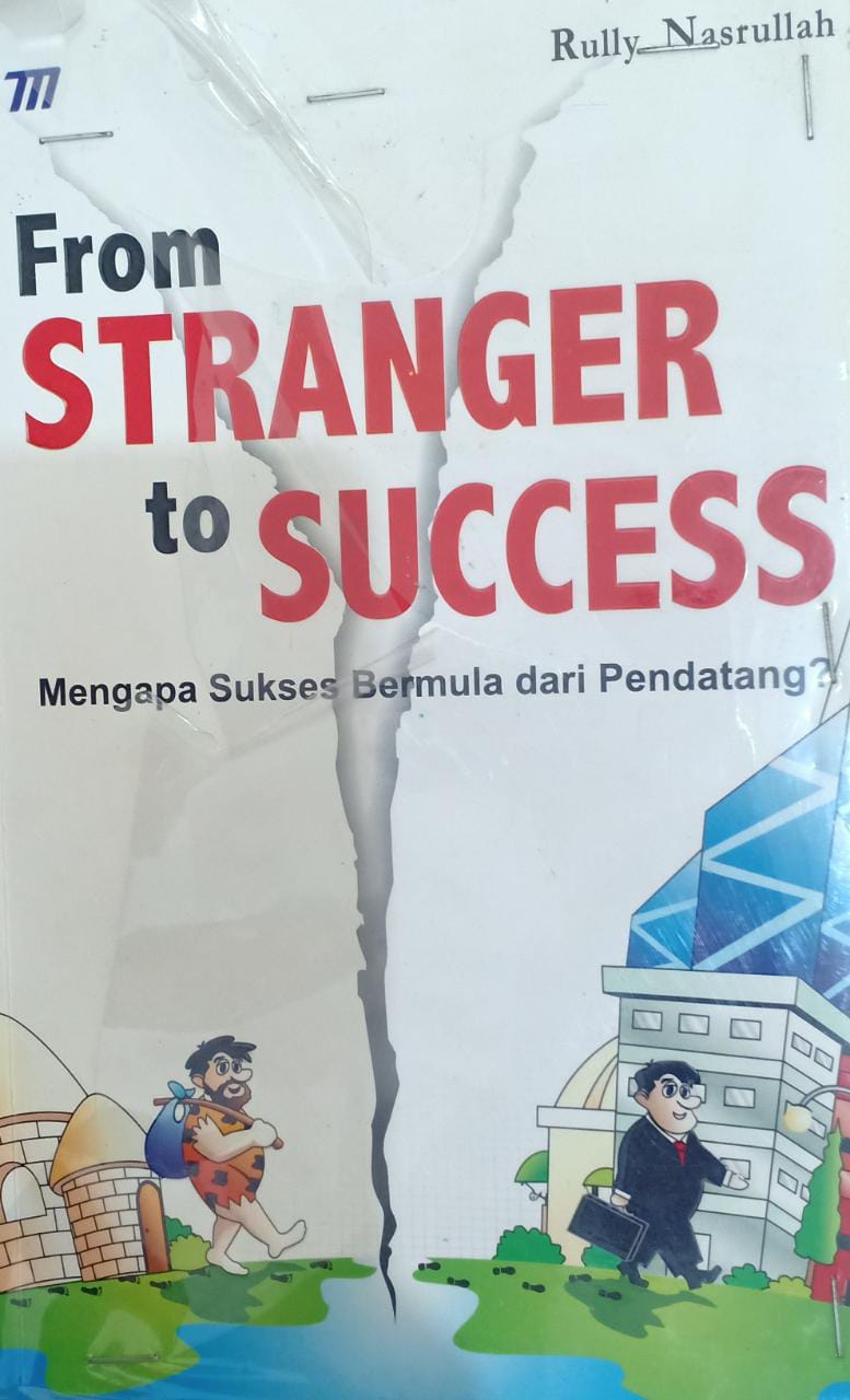 From Stranger to Success :  Mengapa Sukses Bermula dari Pendatang?