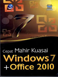 Cepat mahir kuasai windows7 dan office 2010