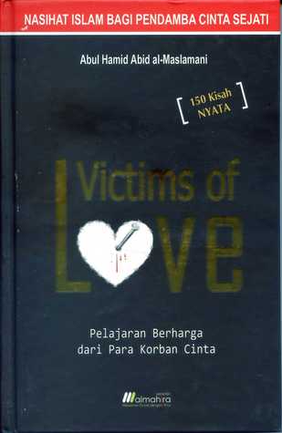 Victims of Love :  pelajaran berharga dari para korban cinta