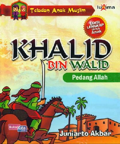 Khalid Bin Walid :  Pedang Allah