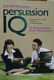 Persuasion IQ :  10 keterampilan kunci kesuksesan