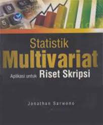 Statistik Multivariat aplikasi untuk riset skripsi