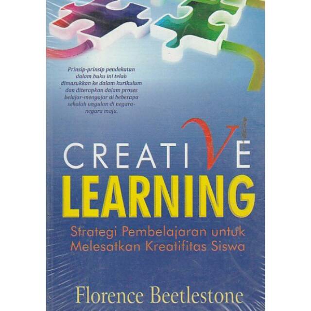 Creative learning :  strategi pembelajaran melesatkan kreatifitas siswa
