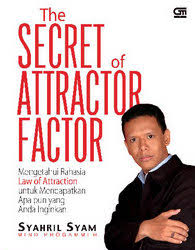 The secret of attractor factor :  mengetahui rahasia law of attraction untuk mendapatkan apa pun yang anda inginkan