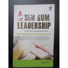 Dim Sum Leadership :  Tip eksklusif bagi eksekutif sibuk