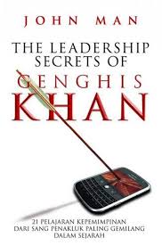 The Leadership secrets of Genghis Khan :  21 pelajaran kepemimpinan dari sang penakluk paling gemilang dalam sejarah