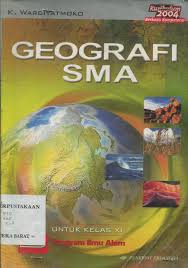 Geografi untuk SMA kelas X :  Kurikulum 2004 Berbasis Kompetensi