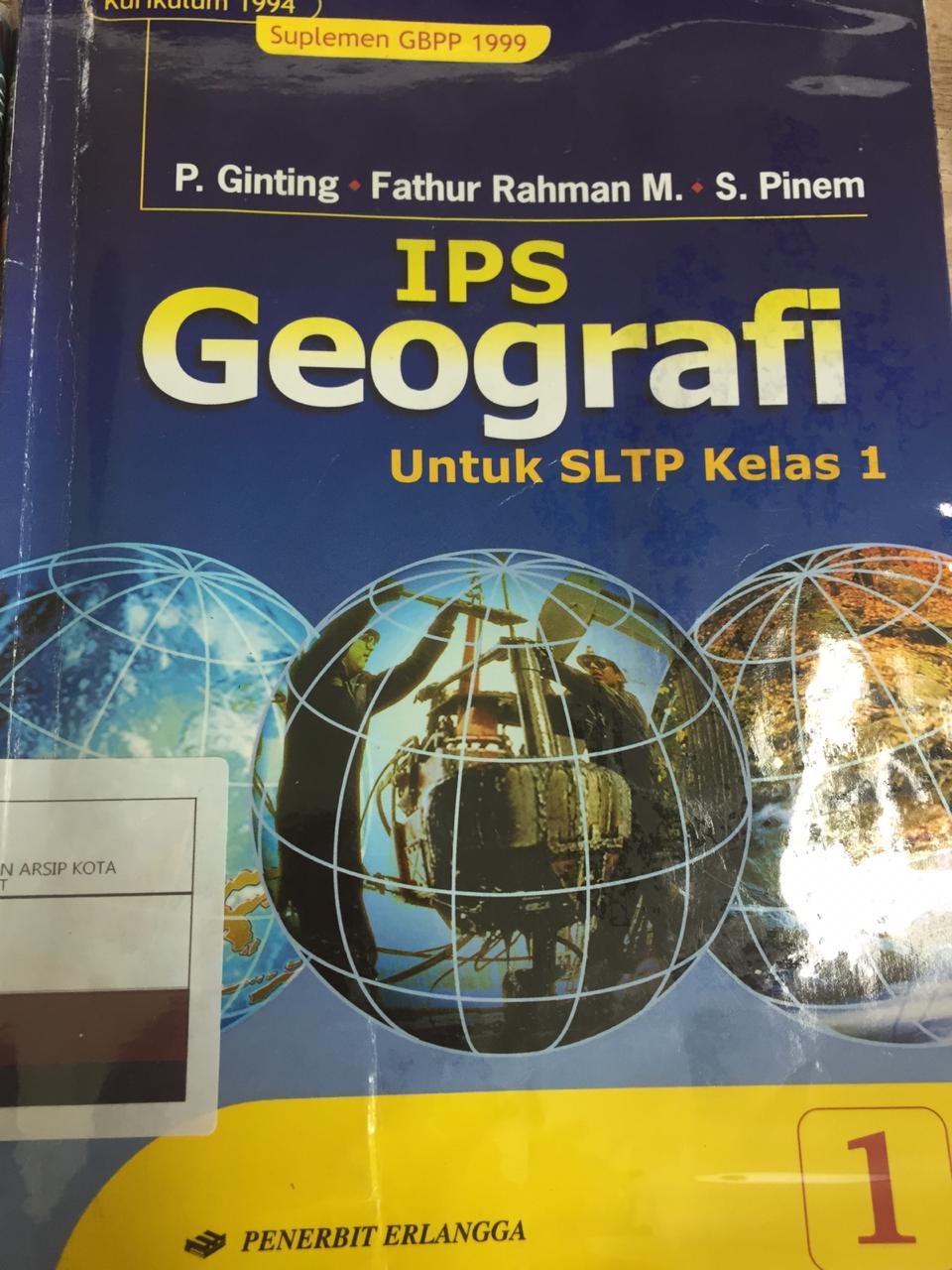 IPS Geografi Untuk SLTP Kelas 1 :  kurikulum 1994 Suplmen GBPP 1999