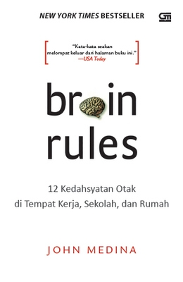 brain rules :  12 kedahsyatan otak di tempat kerja, sekolah, dan rumah