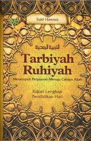 Tarbiyah Ruhiyah :  menempuh perjalanan menuju cahaya Allah