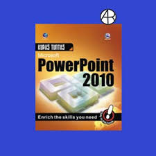 Kupas tuntas Microsoft Powerpoint 2010