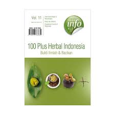 100 Plus Herbal Indonesial :  Bukti Ilmiah & Racikan, vol. 11
