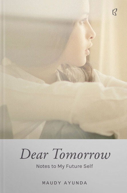 Dear tomorrow :  notes to my future self