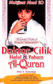 mukjizat abad 20 :  Doktor Cilik Hafal dan Paham Al-Quran