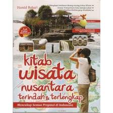 Kitab Wisata Nusantara Terindah & Terlengkap :  Mencakup Semua Provinsi di Indonesia