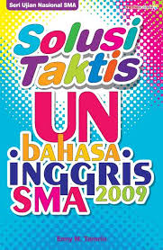 Solusi Taktis UN :  bahasa inggris SMA 2009