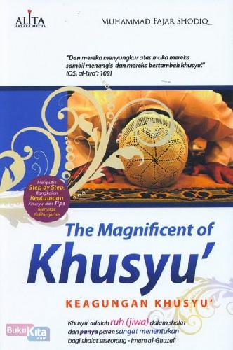 The Magnificent of Khusyu' :  Keagungan Khusyu'