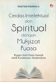 Cerdas Intelektual dan Spiritual dengan Mukjizat Puasa
