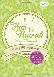 A-Z Haji dan Umrah Bagi Muslimah