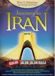 Journey to Iran :  Bukan Jalan-Jalan Biasa