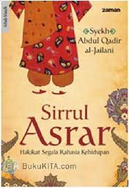 Sirrul Asrar :  Hakikat Segala Rahasia Kehidupan