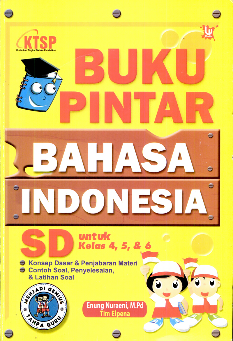Buku pintar Bahasa Indonesia untuk kelas 4,5, & 6 SD
