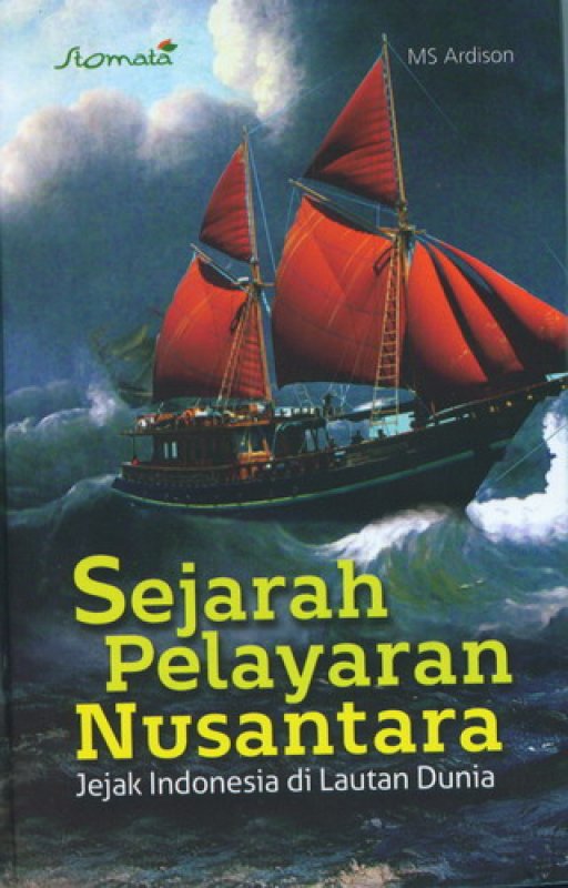 Sejarah pelayaran nusantara :  Jejak indonesia di lautan dunia