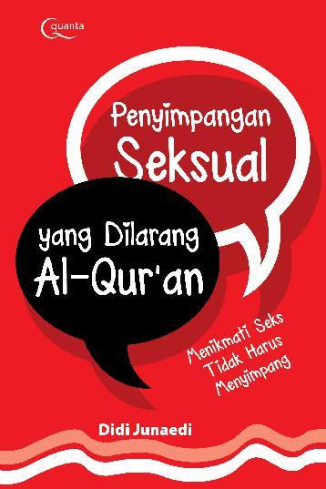 Penyimpangan Seksual yang Dilarang Al-Qur'an :  Menikmati Seks Tidak Harus Menyimpang