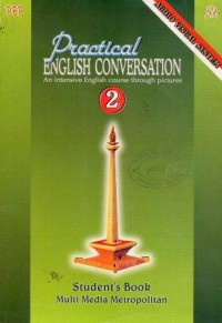 Practical English Conversation :  an intensive english course through pictures 2