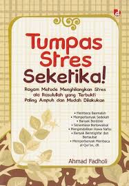 Tumpas stres seketika! :  Ragam Metode Menghilangkan Stres ala Rasulullah yang Terbukti Paling Ampuh dan Mudah Dilakukan