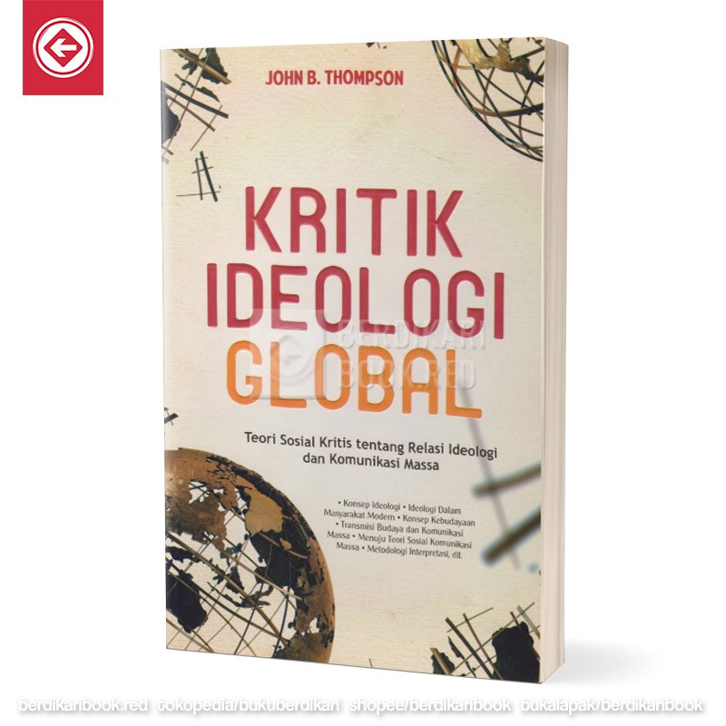 Kritik ideologi global :  Teori sosial kritis tentang relasi ideologi dan komunikasi massa