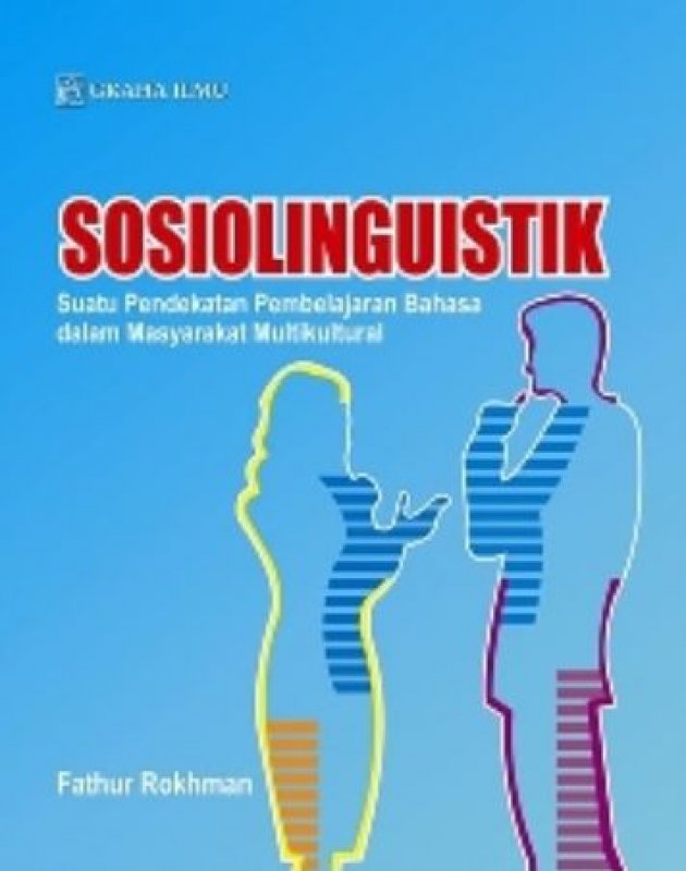 Sosiolinguistik :  suatu pendekatan pembelajaran bahasa dalam masyarakat multikultural