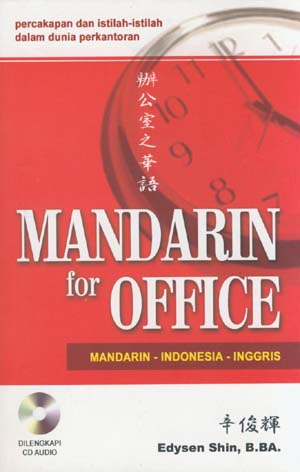 Mandarin For Office :  Percakan dan Istilah-istilah dalam dunia perkantoran