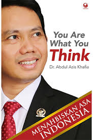 You Are What You Think :  menasbihkan asa Indonesia