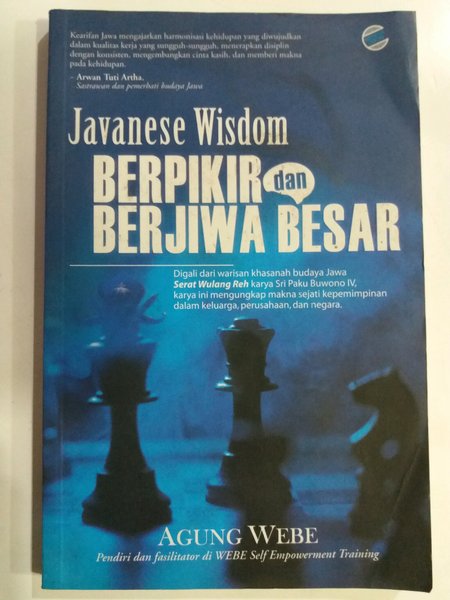 Javanese Wisdom Berpikir dan Berjiwa Besar :  Digali dari warisan khasanah budaya Jawa Serat Wulang Reh karya Sri Paku Buwono IV,karya ini mengungkap makna sejati kepemimpinan dalam keluarga,perusahaan,dan negara.