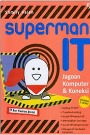 Superman IT :  jagoan komputer dan koneksi