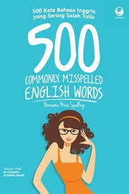 500 commonly misspelled english words :  Bersama miss spelling