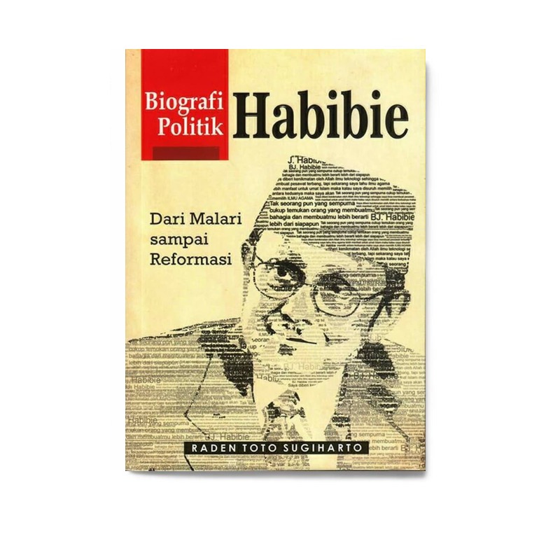 Biografi politik habibie :  Dari malari sampai reformasi