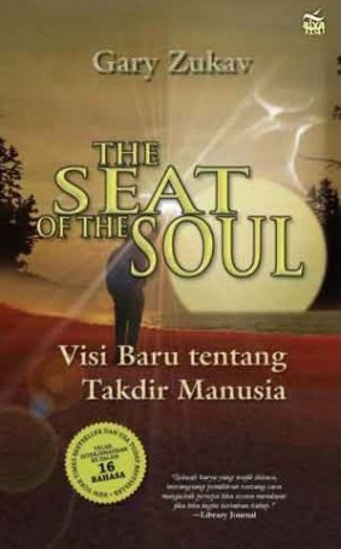 The seat of the soul :  visi baru tentang takdir manusia