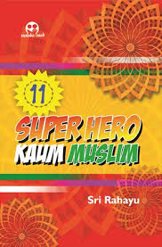 11 Super Hero Kaum Muslimin