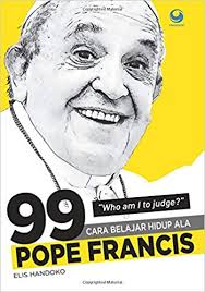 99 Cara Belajar Hidup Ala Pope Francis