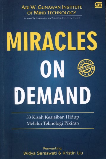 Miracles On Demand :  33 Kisah Keajaiban Hidup Melalui Teknologi Pikiran