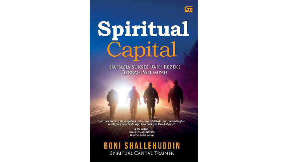 Spiritual Capital :  Rahasia Sukses Raih Rezeki Berkah Melimpah
