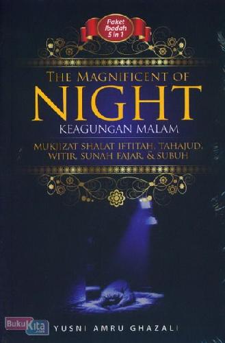 Magnificent of Night, Keagungan Malam :  mukjizat shalat iftitah, tahajud, witir, sunah fajar dan subuh