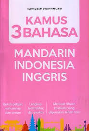 Kamus 3 bahasa Mandarin Indonesia Inggris