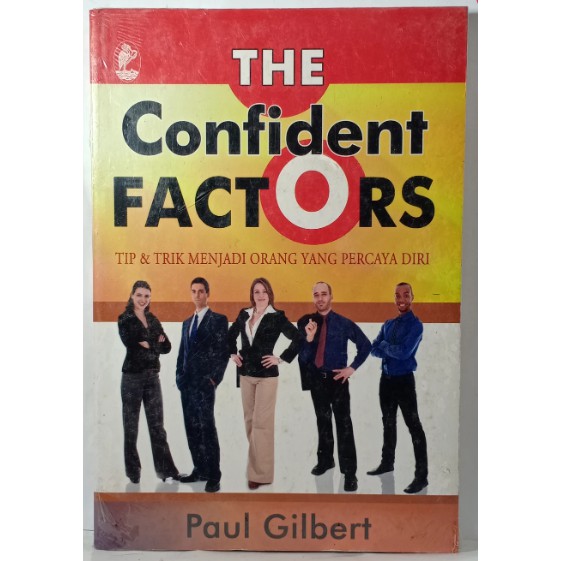 The Confident Factors :  Tip & Trik Menjadi Orang yang Percaya Diri