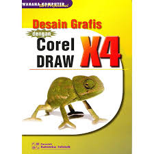 Desain Grafis dengan CorelDRAW X4 Graphics Suite